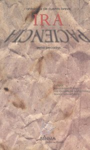 Ira. Antología de cuento breve. Serial pecados IV