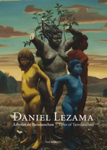 Daniel Lezama : árboles de Tamoanchan