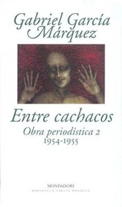Obra periodística (1954-1955). Vol. IV: Entre chacacos