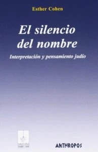 El silencio del nombre : interpretación y pensamiento judío
