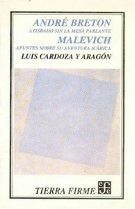 André Breton : atisbado sin la mesa parlante : Malevich : apuntes sobre su aventura icárica