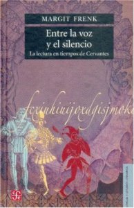 Entre la voz y el silencio: la lectura en tiempos de Cervantes
