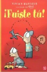 ¡Fuiste tú!