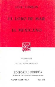 El lobo de mar ; El mexicano
