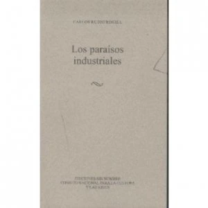Los paraísos industriales