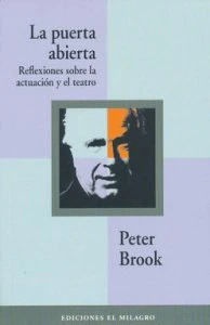 La puerta abierta : reflexiones sobre la actuación y el teatro