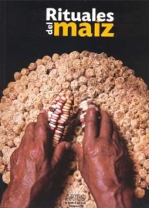 Rituales de maìz