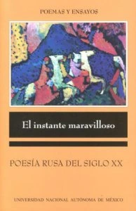 El instante maravilloso : poesía rusa del siglo XX