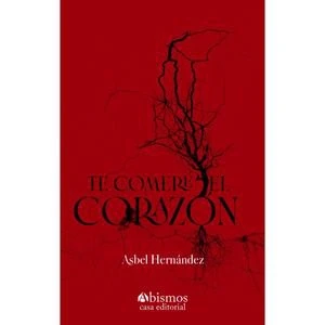 Te comeré el corazón
