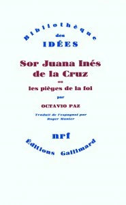 Sor Juana Inés de la Cruz ou les pièges de la foi