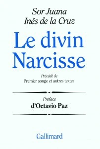 Le divin Narcisse précedé de Premier songe et autres textes