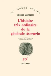L'histoire très ordinaire de la générale Ascencio
