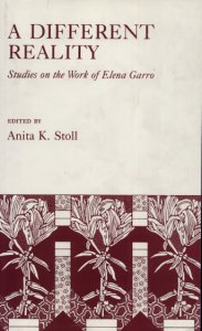 A different reality : studies on the work of Elena Garro