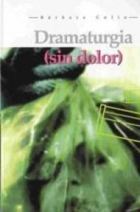 Dramaturgia (sin dolor)