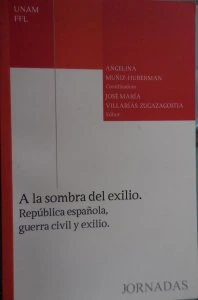 A la sombra del exilio : República española, guerra civil y exilio