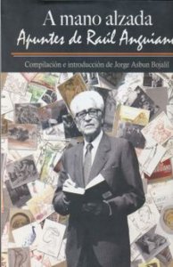 A mano alzada : apuntes de Raúl Anguiano