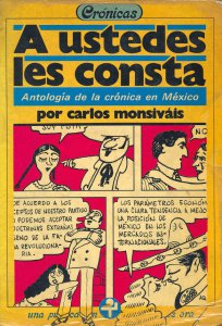 A ustedes les consta : antología de la crónica en México