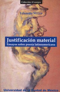 Justificación material : ensayos sobre poesía latinoamericana