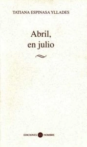 Abril, en Julio