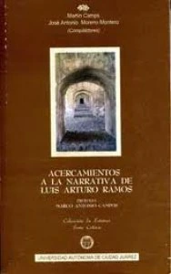 Acercamientos a la narrativa de Luis Arturo Ramos