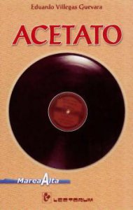 Acetato (A las orillas del asfalto y El blues del chavo banda)