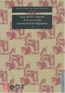 Actas del XV Congreso de la Asociación Internacional de Hispanistas I