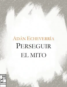Perseguir el mito