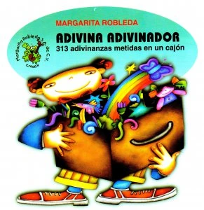 Adivina adivinador : 313 adivinanzas metidas en un cajón