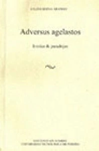 Adversus Agelastus : ironías y paradojas