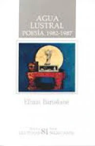 Agua lustral : poesía 1982–1987