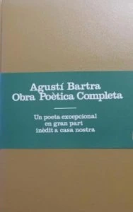 Obra poètica completa : un poeta excepcional en gran part inèdit a casa nostra