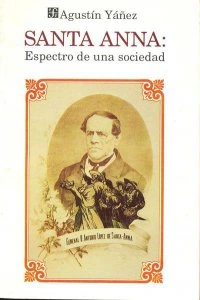 Santa Anna : espectro de una sociedad