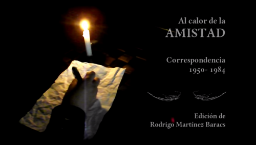 <i>Al calor de la amistad. Correspondencia 1950-1984</i> 