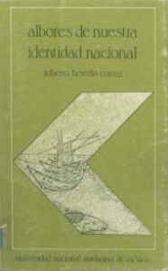 Albores de nuestra identidad nacional : algunos textos de la primera mitad del siglo XVIII