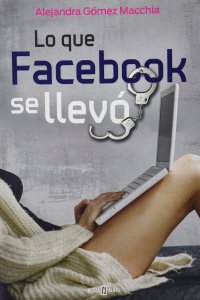 Lo que Facebook se llevó