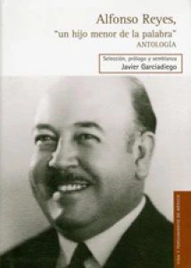 Alfonso Reyes, "un hijo menor de la palabra"