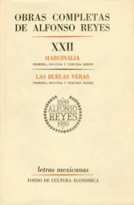 Obras completas de Alfonso Reyes, XXII. Marginalia, Las burlas veras