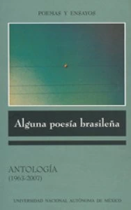 Alguna poesía brasileña : antología (1963-2007)