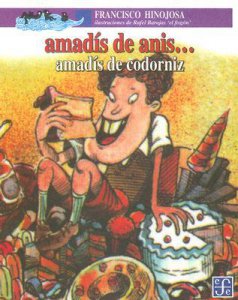 Amadís de anís... Amadís de codorniz