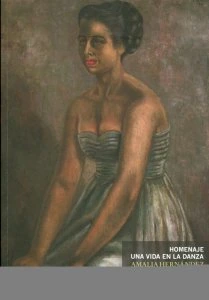 Amalia Hernández : homenaje : una vida en la danza