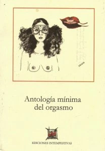 Antología mínima del orgasmo