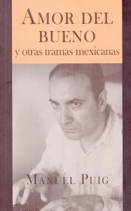 Amor del bueno y otras tramas mexicanas