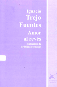 Amor al revés: selección de crónicas romanas