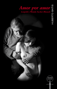 Amor por amor : Leopold y Wanda Schacer-Masoch