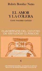 El amor y la cólera. Cayo  Valerio Catulo