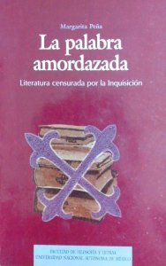 La palabra amordazada : literatura censurada por la Inquisición