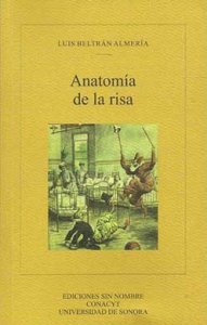 Anatomía de la risa / Luis Beltrán Almería 