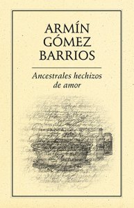 Ancestrales hechizos de amor