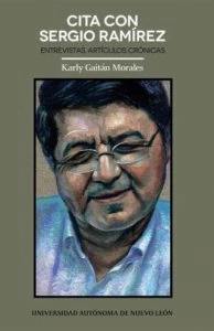 Cita con Sergio Ramírez : entrevistas, artículos, crónicas