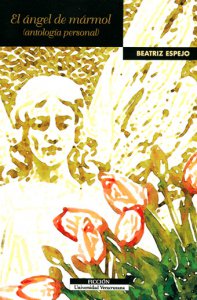 El ángel de mármol (antología personal)